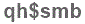 The text to enter in the texbox below is: qh$smb