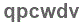 The text to enter in the texbox below is: qpcwdv