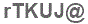 The text to enter in the texbox below is: rTKUJ@