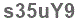 The text to enter in the texbox below is: s35uY9