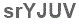 The text to enter in the texbox below is: srYJUV