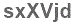 The text to enter in the texbox below is: sxXVjd