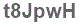 The text to enter in the texbox below is: t8JpwH