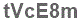 The text to enter in the texbox below is: tVcE8m