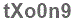 The text to enter in the texbox below is: tXo0n9