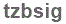 The text to enter in the texbox below is: tzbsig