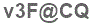 The text to enter in the texbox below is: v3F@CQ