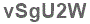 The text to enter in the texbox below is: vSgU2W