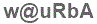 The text to enter in the texbox below is: w@uRbA