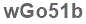 The text to enter in the texbox below is: wGo51b