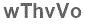 The text to enter in the texbox below is: wThvVo