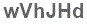 The text to enter in the texbox below is: wVhJHd