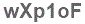 The text to enter in the texbox below is: wXp1oF