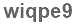 The text to enter in the texbox below is: wiqpe9