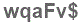 The text to enter in the texbox below is: wqaFv$