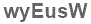 The text to enter in the texbox below is: wyEusW