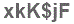The text to enter in the texbox below is: xkK$jF