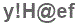 The text to enter in the texbox below is: y!H@ef