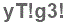 The text to enter in the texbox below is: yT!g3!
