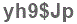 The text to enter in the texbox below is: yh9$Jp