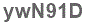 The text to enter in the texbox below is: ywN91D