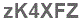 The text to enter in the texbox below is: zK4XFZ